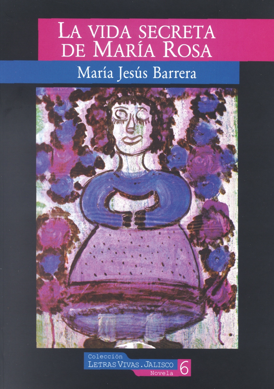 "La vida secreta de María Rosa", de María Jesús Barrera